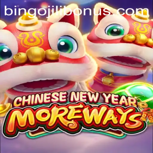 Exploring CHINESENEWYEARMOREWAYS and the Exciting Bingojili Bonus Feature